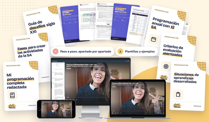 Materiales del curso de Programación + UD/SA (mi programación completa redactada, fases para crear las actividades de la SA, guía de desafíos del siglo XXI, programación anual con 12 SA, criterios de evaluación aterrizados y situaciones de aprendizaje desarrolladas) y la plataforma con las clases en vídeo en ordenador, portátil y móvil